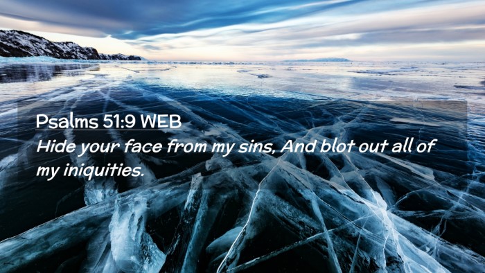 Picture 02 - Psalms 51:9 WEB Desktop Wallpaper - Hide your face from my sins, And blot out all of - Desktop Bible Verse Wallpaper