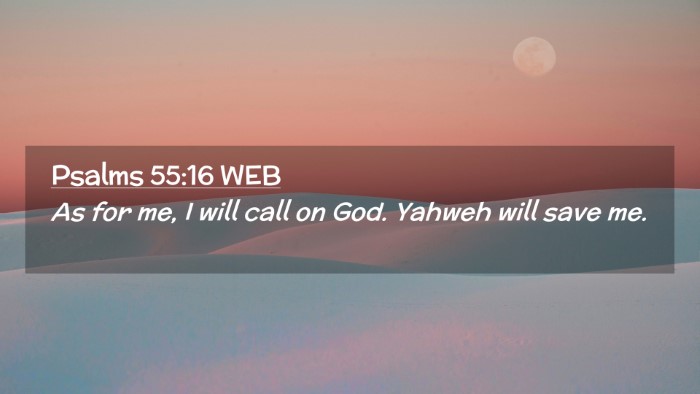 Picture 02 - Psalms 55:16 WEB Desktop Wallpaper - As for me, I will call on God. Yahweh will save - Desktop Bible Verse Wallpaper