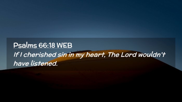 Picture 02 - Psalms 66:18 WEB Desktop Wallpaper - If I cherished sin in my heart, The Lord wouldn't - Desktop Bible Verse Wallpaper