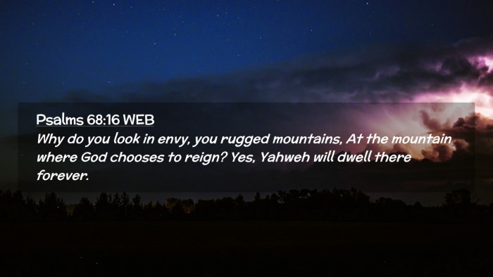 Picture 02 - Psalms 68:16 WEB Desktop Wallpaper - Why do you look in envy, you rugged mountains, At - Desktop Bible Verse Wallpaper