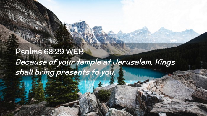 Picture 02 - Psalms 68:29 WEB Desktop Wallpaper - Because of your temple at Jerusalem, Kings shall - Desktop Bible Verse Wallpaper