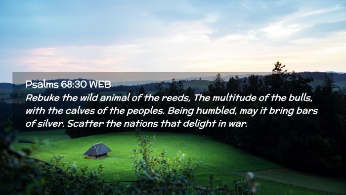 Picture 02 - Psalms 68:30 WEB Desktop Wallpaper - Rebuke the wild animal of the reeds, The - Desktop Bible Verse Wallpaper