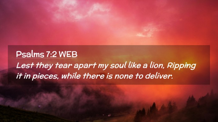 Picture 02 - Psalms 7:2 WEB Desktop Wallpaper - Lest they tear apart my soul like a lion, Ripping - Desktop Bible Verse Wallpaper