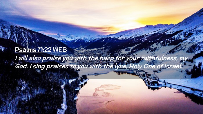 Picture 02 - Psalms 71:22 WEB Desktop Wallpaper - I will also praise you with the harp for your - Desktop Bible Verse Wallpaper