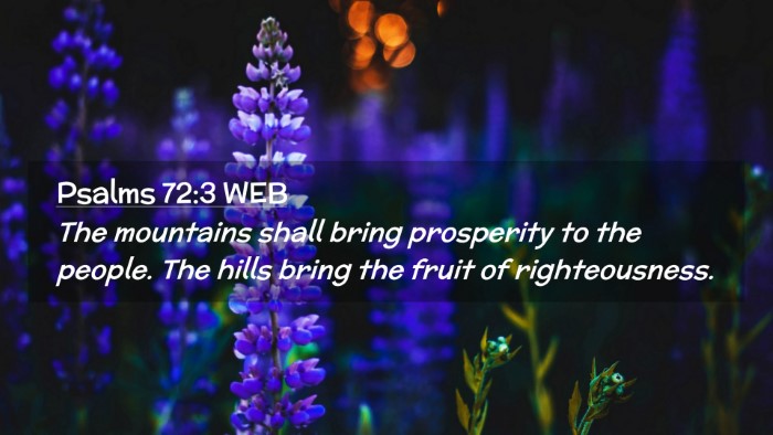 Picture 02 - Psalms 72:3 WEB Desktop Wallpaper - The mountains shall bring prosperity to the - Desktop Bible Verse Wallpaper