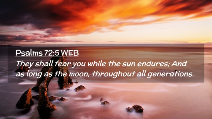 Picture 02 - Psalms 72:5 WEB Desktop Wallpaper - They shall fear you while the sun endures; And as - Desktop Bible Verse Wallpaper
