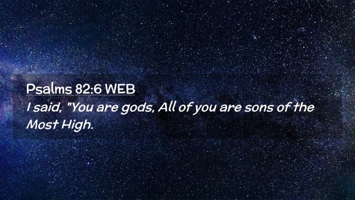 Picture 02 - Psalms 82:6 WEB Desktop Wallpaper - I said, 