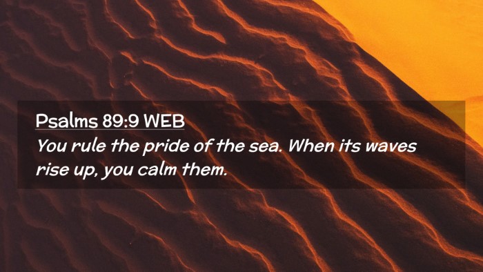Picture 02 - Psalms 89:9 WEB Desktop Wallpaper - You rule the pride of the sea. When its waves - Desktop Bible Verse Wallpaper