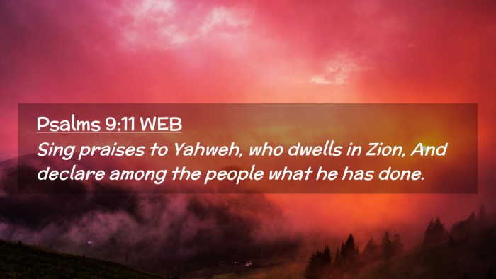 Picture 02 - Psalms 9:11 WEB Desktop Wallpaper - Sing praises to Yahweh, who dwells in Zion, And - Desktop Bible Verse Wallpaper