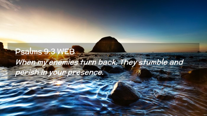 Picture 02 - Psalms 9:3 WEB Desktop Wallpaper - When my enemies turn back, They stumble and - Desktop Bible Verse Wallpaper