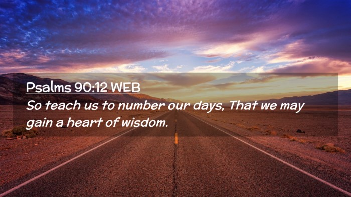 Picture 02 - Psalms 90:12 WEB Desktop Wallpaper - So teach us to number our days, That we may gain - Desktop Bible Verse Wallpaper