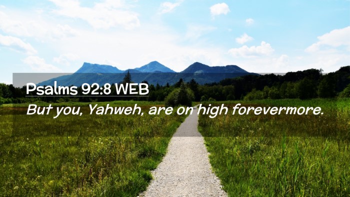Picture 02 - Psalms 92:8 WEB Desktop Wallpaper - But you, Yahweh, are on high - Desktop Bible Verse Wallpaper