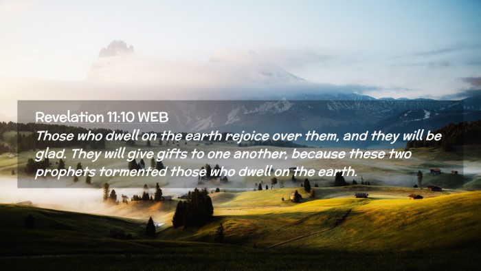 Picture 02 - Revelation 11:10 WEB Desktop Wallpaper - Those who dwell on the earth rejoice over them, - Desktop Bible Verse Wallpaper