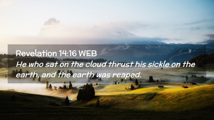 Picture 02 - Revelation 14:16 WEB Desktop Wallpaper - He who sat on the cloud thrust his sickle on the - Desktop Bible Verse Wallpaper