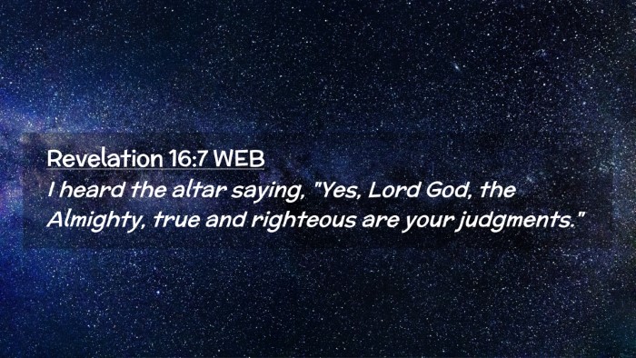 Picture 02 - Revelation 16:7 WEB Desktop Wallpaper - I heard the altar saying, 