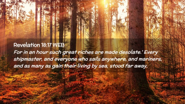 Picture 02 - Revelation 18:17 WEB Desktop Wallpaper - For in an hour such great riches are made - Desktop Bible Verse Wallpaper