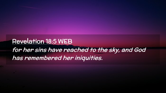 Picture 02 - Revelation 18:5 WEB Desktop Wallpaper - for her sins have reached to the sky, and God has - Desktop Bible Verse Wallpaper