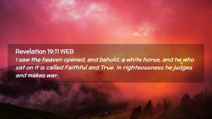 Picture 02 - Revelation 19:11 WEB Desktop Wallpaper - I saw the heaven opened, and behold, a white - Desktop Bible Verse Wallpaper