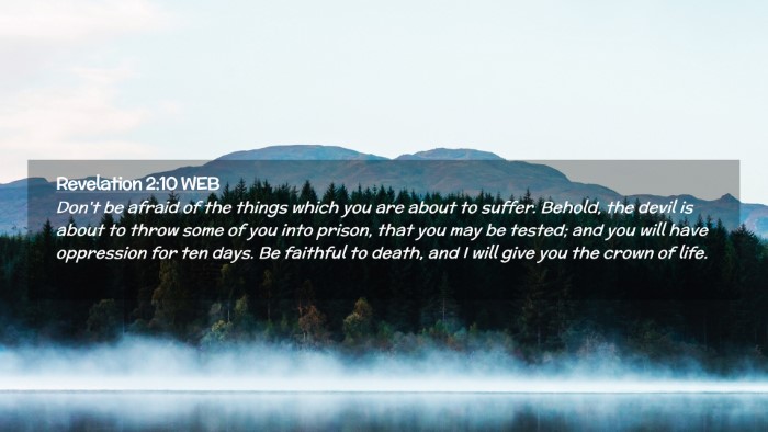 Picture 02 - Revelation 2:10 WEB Desktop Wallpaper - Don't be afraid of the things which you are about - Desktop Bible Verse Wallpaper