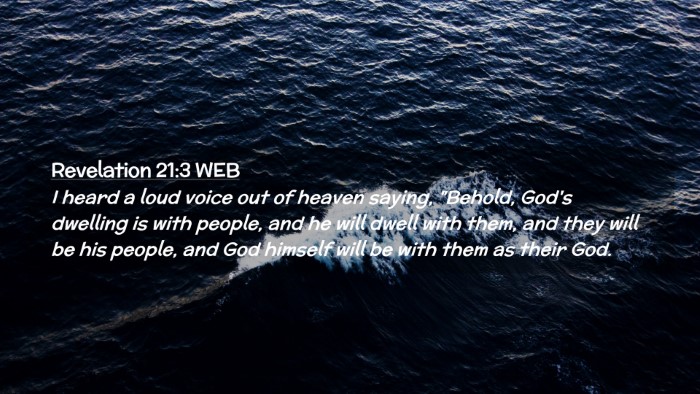 Picture 02 - Revelation 21:3 WEB Desktop Wallpaper - I heard a loud voice out of heaven saying, - Desktop Bible Verse Wallpaper