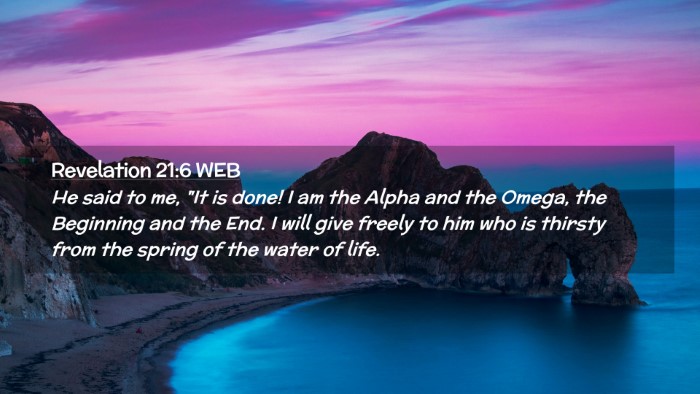Picture 02 - Revelation 21:6 WEB Desktop Wallpaper - He said to me, 