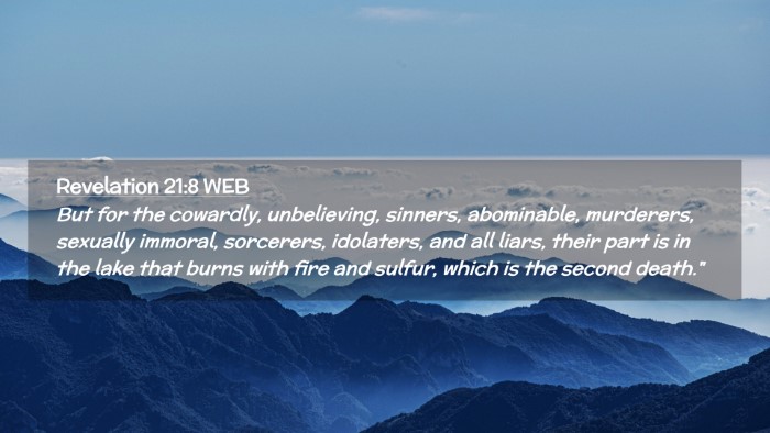 Picture 02 - Revelation 21:8 WEB Desktop Wallpaper - But for the cowardly, unbelieving, sinners, - Desktop Bible Verse Wallpaper