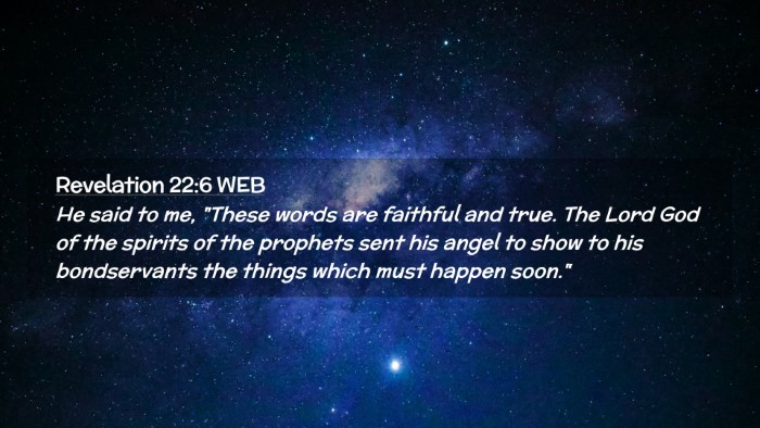 Picture 02 - Revelation 22:6 WEB Desktop Wallpaper - He said to me, 