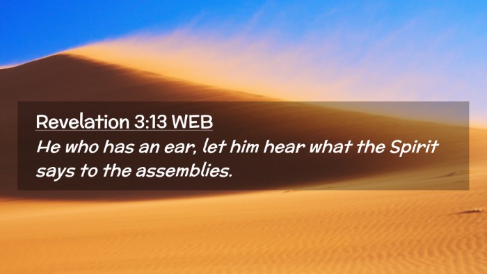 Picture 02 - Revelation 3:13 WEB Desktop Wallpaper - He who has an ear, let him hear what the Spirit - Desktop Bible Verse Wallpaper