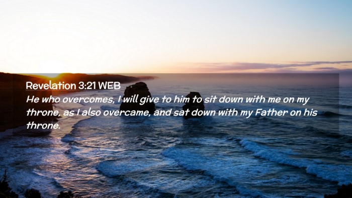 Picture 02 - Revelation 3:21 WEB Desktop Wallpaper - He who overcomes, I will give to him to sit down - Desktop Bible Verse Wallpaper