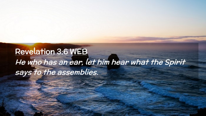 Picture 02 - Revelation 3:6 WEB Desktop Wallpaper - He who has an ear, let him hear what the Spirit - Desktop Bible Verse Wallpaper