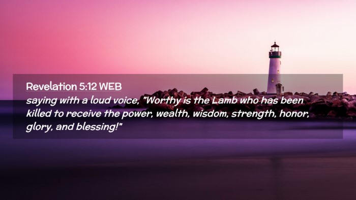 Picture 02 - Revelation 5:12 WEB Desktop Wallpaper - saying with a loud voice, 