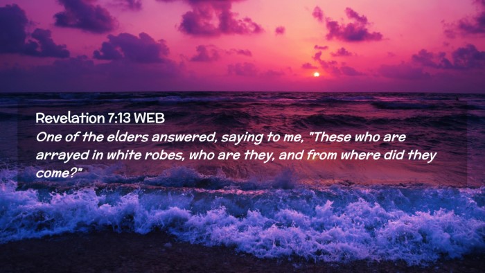 Picture 02 - Revelation 7:13 WEB Desktop Wallpaper - One of the elders answered, saying to me, 