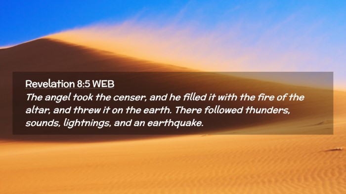 Picture 02 - Revelation 8:5 WEB Desktop Wallpaper - The angel took the censer, and he filled it with - Desktop Bible Verse Wallpaper