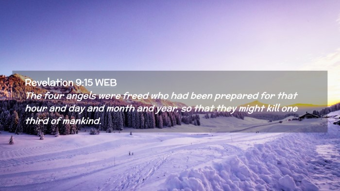 Picture 02 - Revelation 9:15 WEB Desktop Wallpaper - The four angels were freed who had been prepared - Desktop Bible Verse Wallpaper