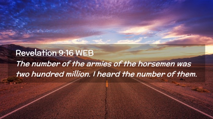 Picture 02 - Revelation 9:16 WEB Desktop Wallpaper - The number of the armies of the horsemen was two - Desktop Bible Verse Wallpaper