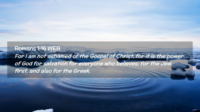 Picture 02 - Romans 1:16 WEB Desktop Wallpaper - For I am not ashamed of the Gospel of Christ, for - Desktop Bible Verse Wallpaper