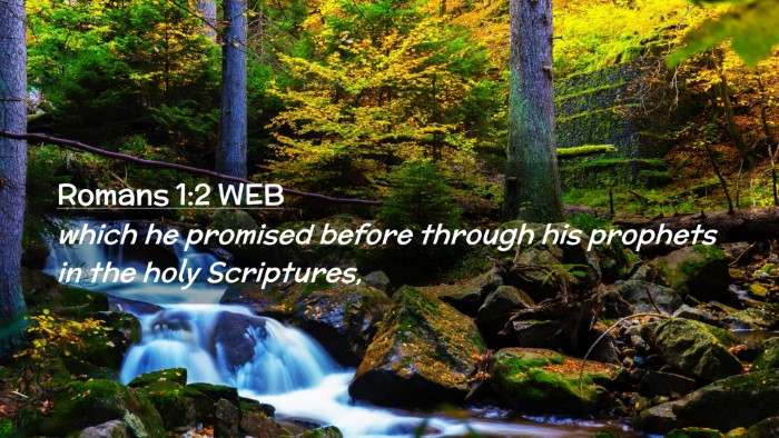 Picture 02 - Romans 1:2 WEB Desktop Wallpaper - which he promised before through his prophets in - Desktop Bible Verse Wallpaper