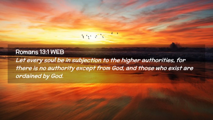 Picture 02 - Romans 13:1 WEB Desktop Wallpaper - Let every soul be in subjection to the higher - Desktop Bible Verse Wallpaper