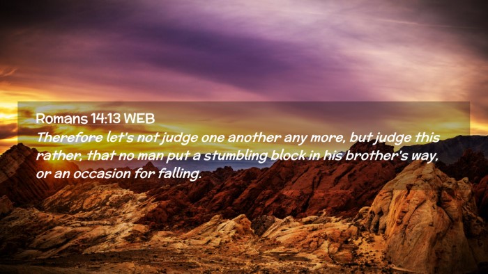 Picture 02 - Romans 14:13 WEB Desktop Wallpaper - Therefore let's not judge one another any more, - Desktop Bible Verse Wallpaper