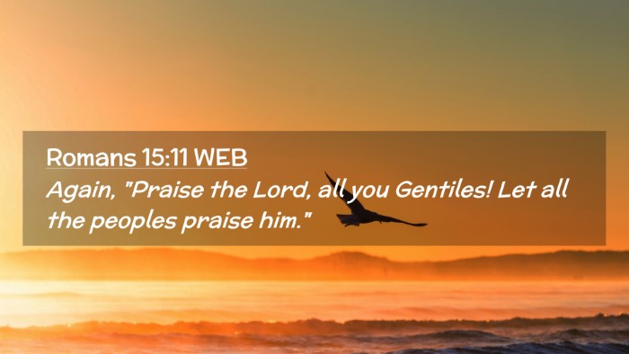 Picture 02 - Romans 15:11 WEB Desktop Wallpaper - Again, 