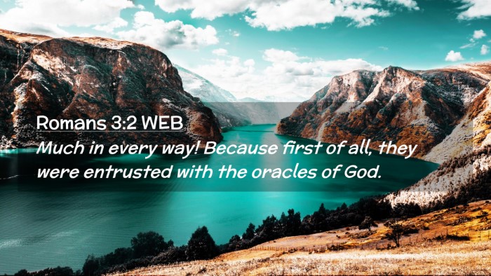 Picture 02 - Romans 3:2 WEB Desktop Wallpaper - Much in every way! Because first of all, they - Desktop Bible Verse Wallpaper