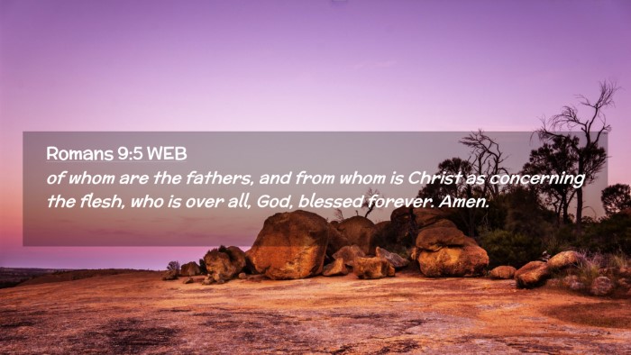 Picture 02 - Romans 9:5 WEB Desktop Wallpaper - of whom are the fathers, and from whom is Christ - Desktop Bible Verse Wallpaper
