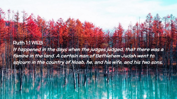 Picture 02 - Ruth 1:1 WEB Desktop Wallpaper - It happened in the days when the judges judged, - Desktop Bible Verse Wallpaper