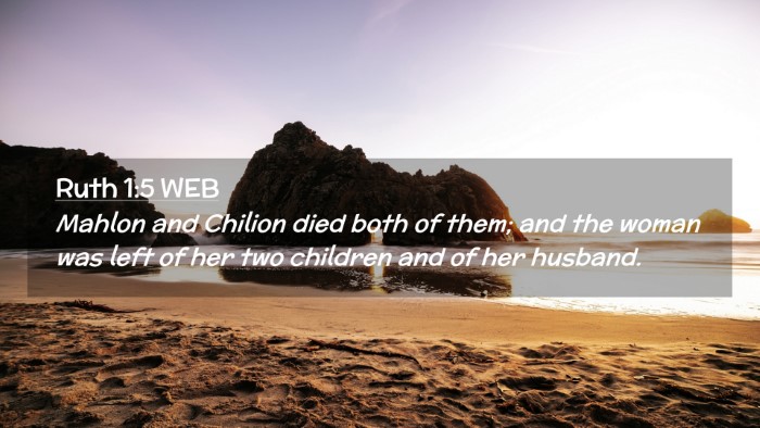 Picture 02 - Ruth 1:5 WEB Desktop Wallpaper - Mahlon and Chilion died both of them; and the - Desktop Bible Verse Wallpaper