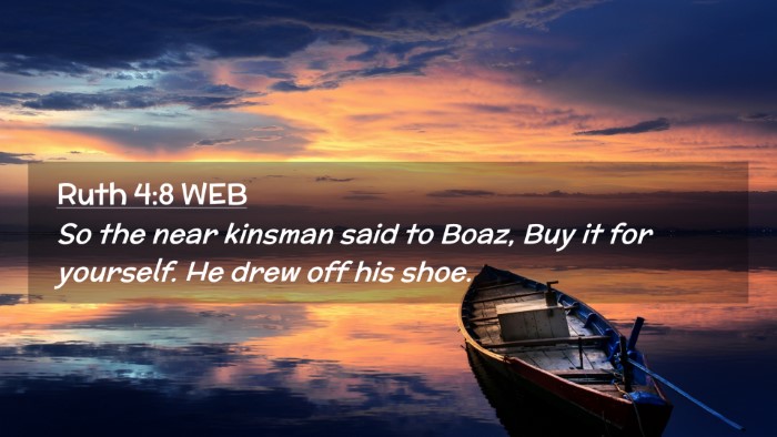 Picture 02 - Ruth 4:8 WEB Desktop Wallpaper - So the near kinsman said to Boaz, Buy it for - Desktop Bible Verse Wallpaper