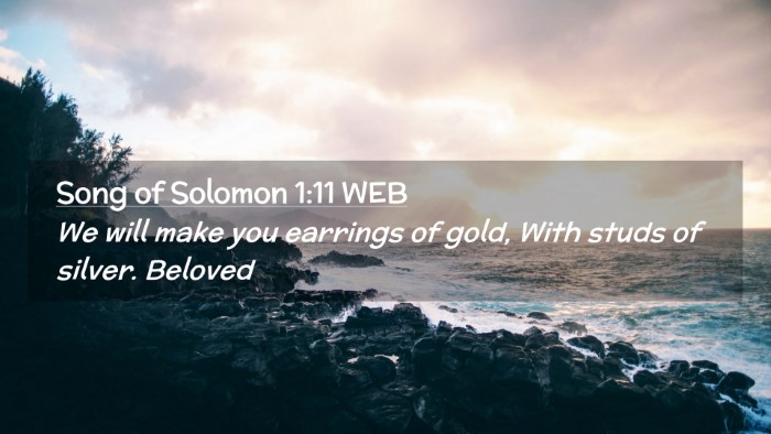 Picture 02 - Song of Solomon 1:11 WEB Desktop Wallpaper - We will make you earrings of gold, With studs of - Desktop Bible Verse Wallpaper