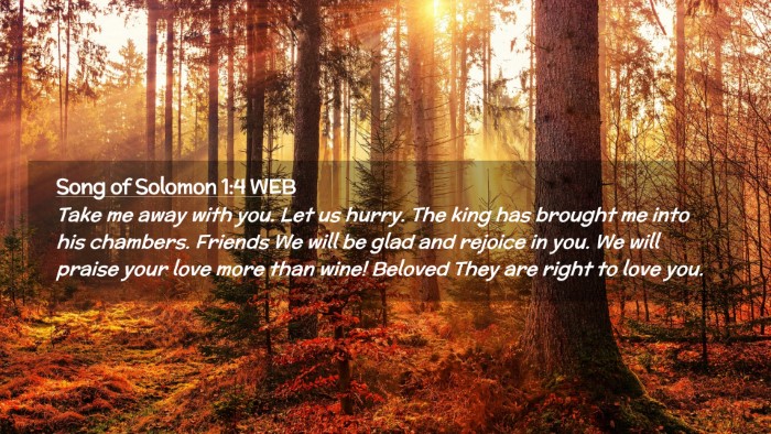 Picture 02 - Song of Solomon 1:4 WEB Desktop Wallpaper - Take me away with you. Let us hurry. The king has - Desktop Bible Verse Wallpaper
