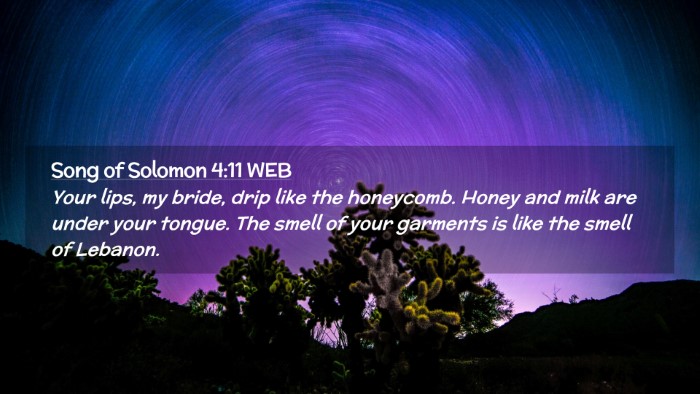 Picture 02 - Song of Solomon 4:11 WEB Desktop Wallpaper - Your lips, my bride, drip like the honeycomb. - Desktop Bible Verse Wallpaper