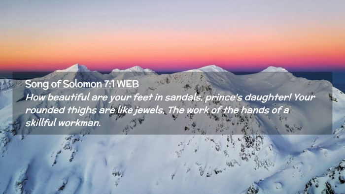 Picture 02 - Song of Solomon 7:1 WEB Desktop Wallpaper - How beautiful are your feet in sandals, prince's - Desktop Bible Verse Wallpaper