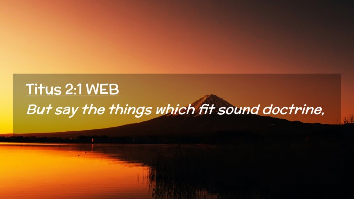 Picture 02 - Titus 2:1 WEB Desktop Wallpaper - But say the things which fit sound - Desktop Bible Verse Wallpaper